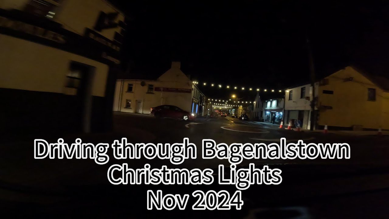 A drive around Muine Bheag/ Bagenalstown to see the Christmas Lights  |  Nov 2024