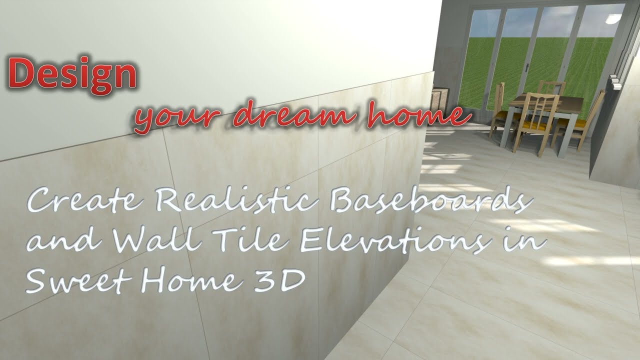 Create Realistic Baseboards and Wall Tile Elevations in Sweet Home 3D