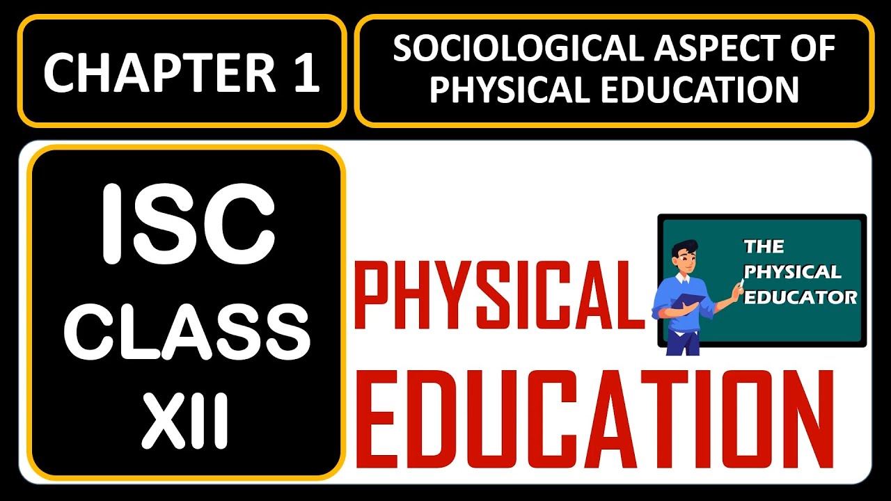 ISC I Chapter 1 I Sociological Aspect of Physical Education I One Shot Video