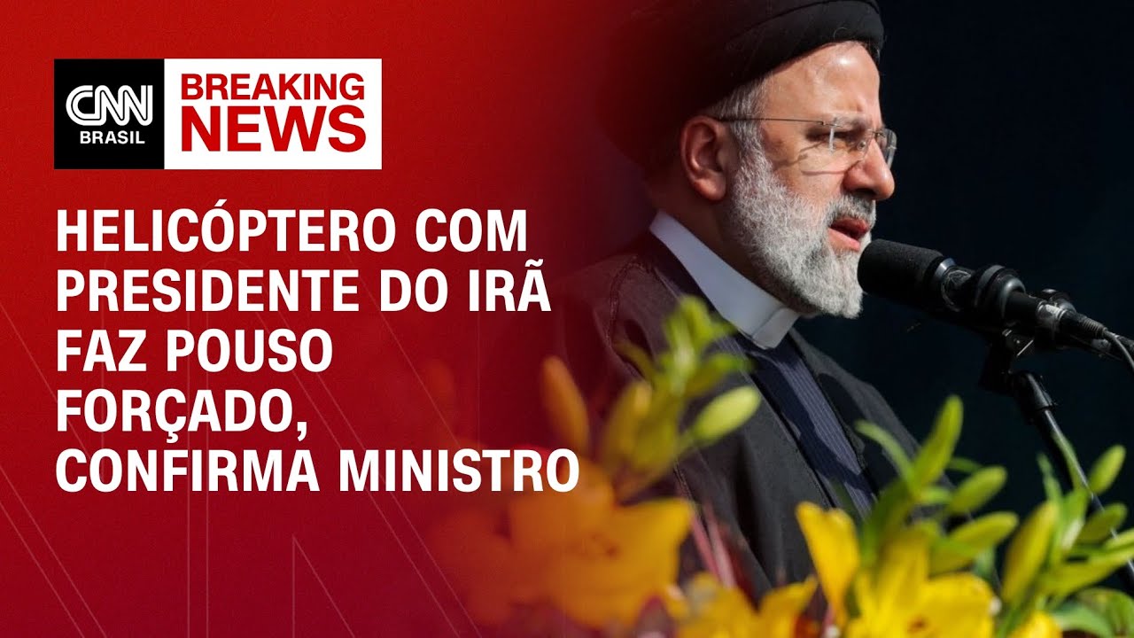 Helicóptero com presidente do Irã faz pouso forçado, confirma ministro | AGORA CNN