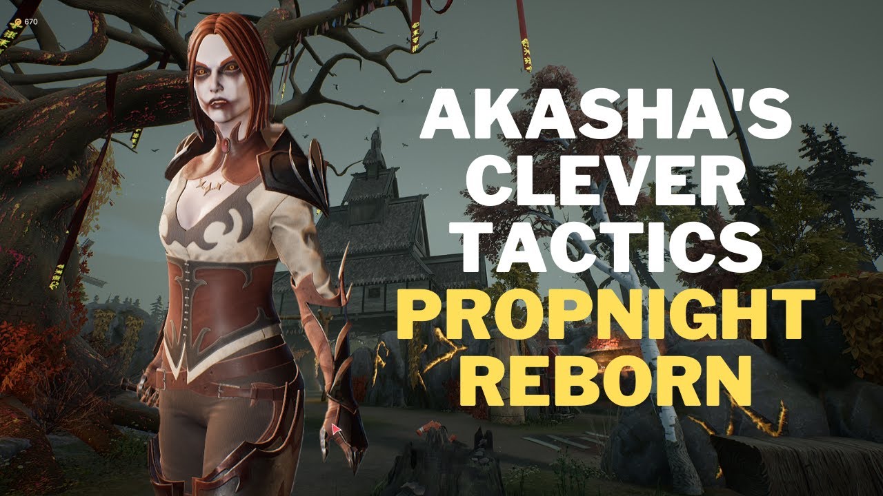 Propnight reborn | Akasha's Clever Tactics
