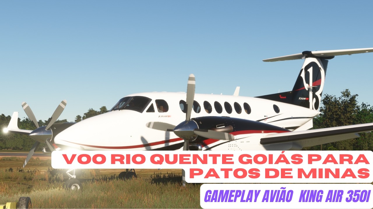 Rio Quente Goiás para Patos de Minas  King AIR  350I Gameplay - MSFS 2020  Brasil 🇧🇷 I GTX 1650