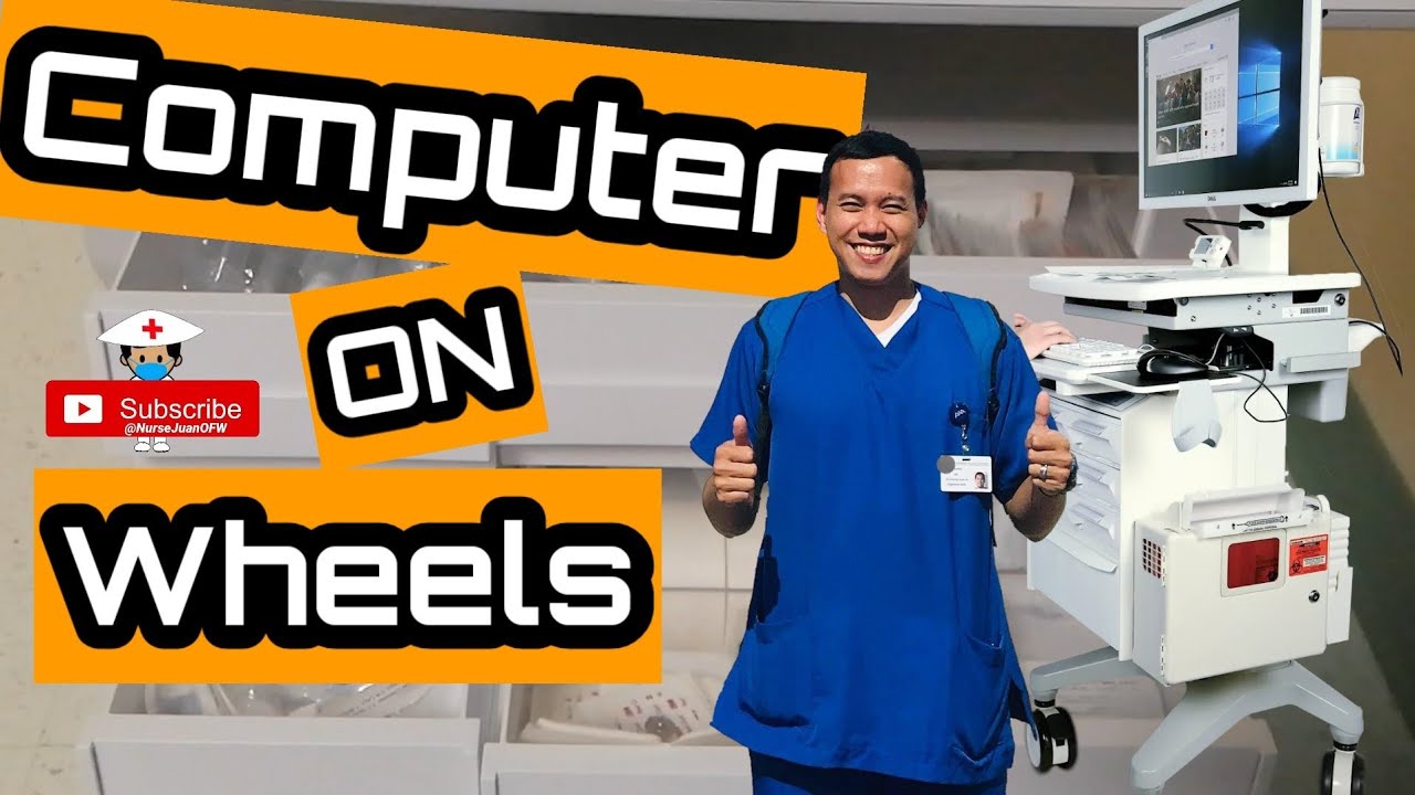 Computer on Wheels / Life of a Nurse  / USRN / Nurse Juan OFW /