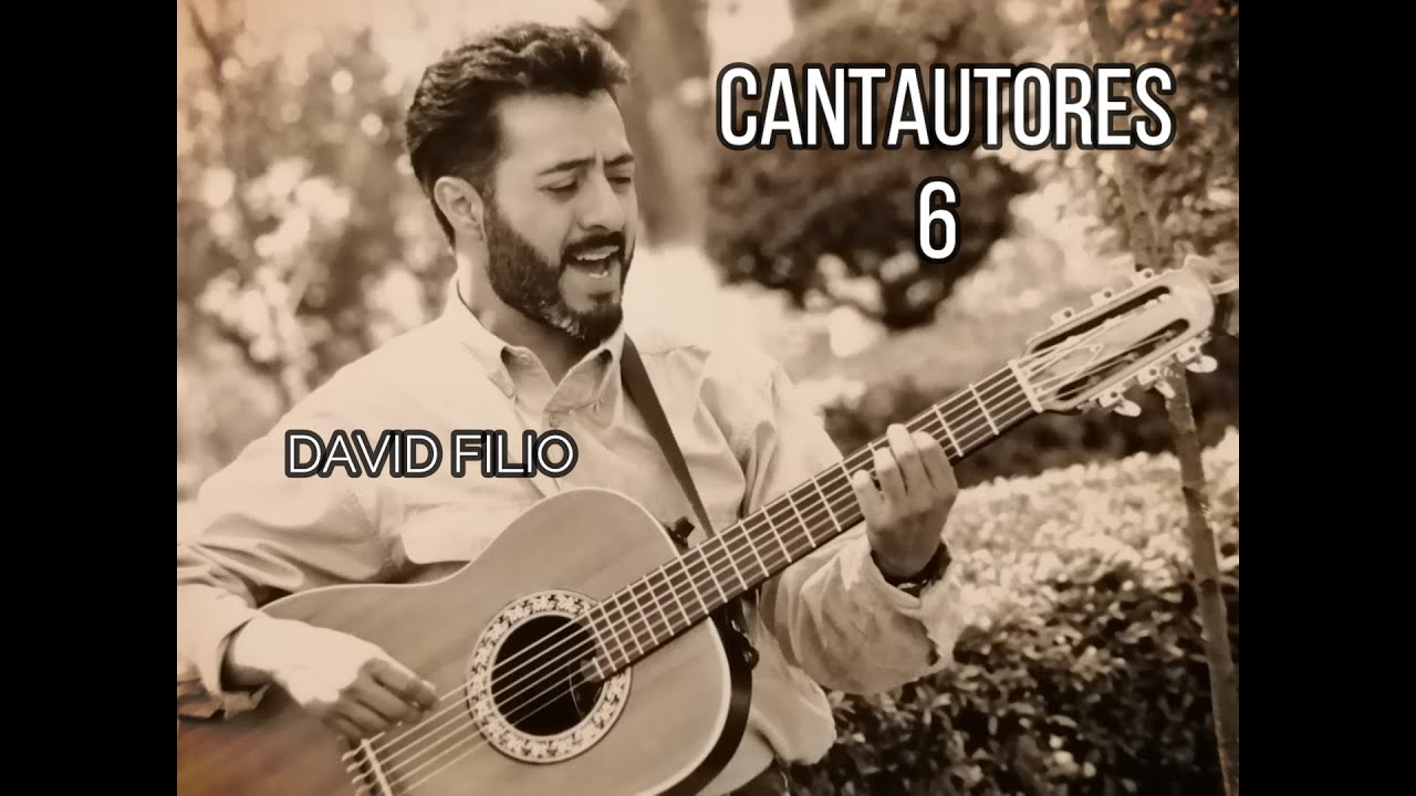 Cantautores 6 David Filio