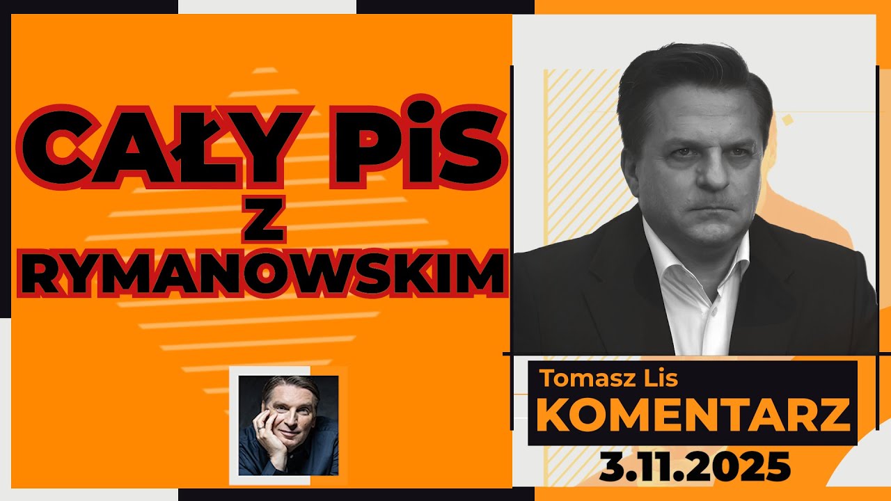 Cały PiS z Rymanowskim | TOMASZ LIS KOMENTARZ 3.11.2025