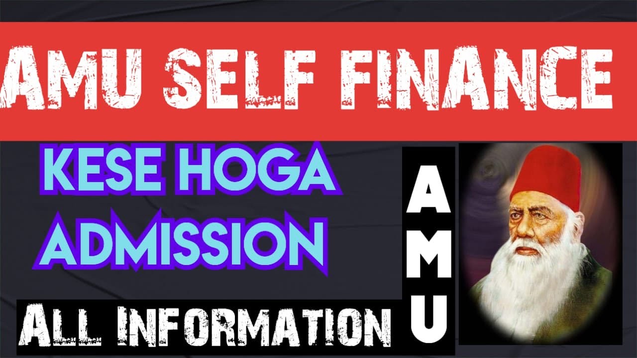 AMU Self Finance 2026 | Kese Milega Self Finance me Admission | Kitna Easy hota h Admission |