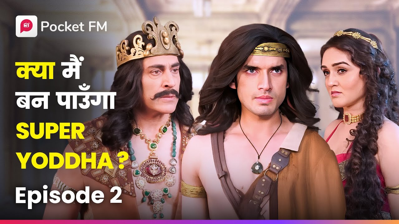 Super Yoddha | Episode 2 | Kya main अपने dushmano को hara kar, बन पाऊंगा ?