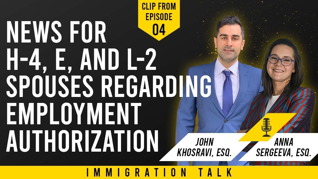 News for H-4, E, and L-2 Spouses Regarding Employment Authorization