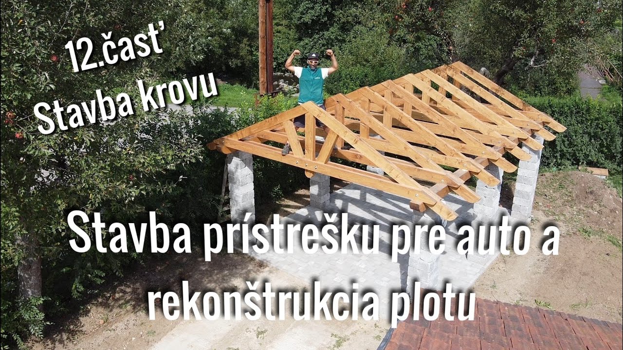 Ako na to? Prístrešok pre auto a rekonštrukcia plotu svojpomocne: 12. časť– Stavba krovu
