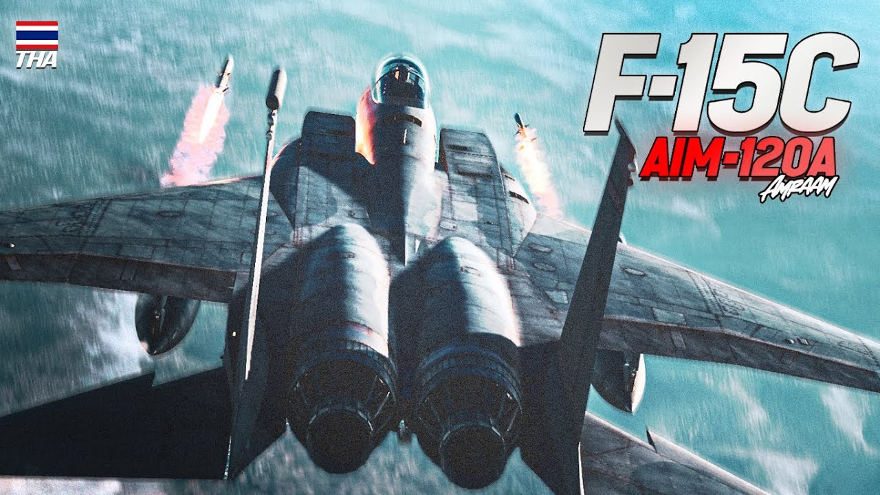 F-15C Eagle มาพร้อมกับ AIM-120A เพชฌฆาตระยะไกล | War Thunder Simulator ไทย