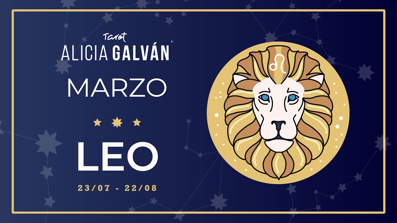 Hor&oacute;scopo Mensual Leo Marzo 2026 ♌ ❤️ - Alicia Galv&aacute;n