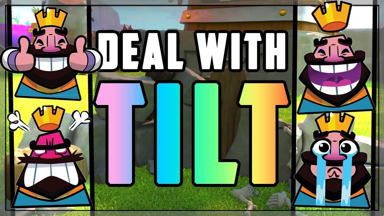 NEVER RAGE AGAIN IN CLASH ROYALE!! || 5 Ways to Deal With Tilt in Clash Royale