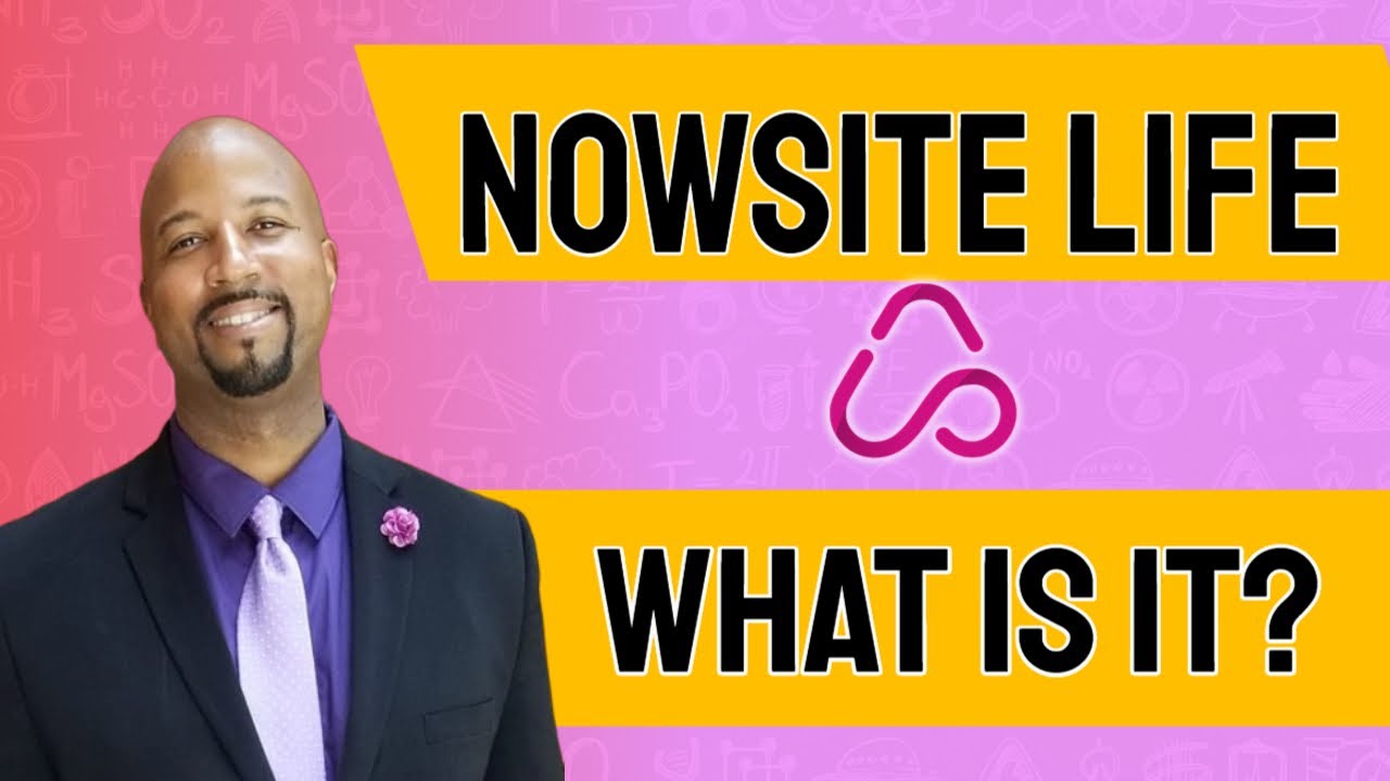 Nowsite | Nowsite Life - What Is It? What can it do for you? | Nowsite Life