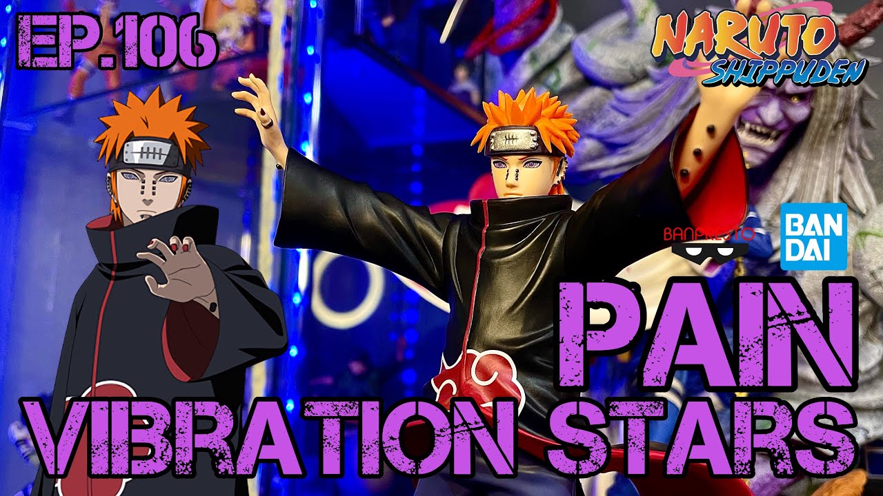 [Unboxing&Review] BANPRESTO [NARUTO] VIBRATION STARS [ PAIN I ] [เปรียบเทียบทั้งแก๊ง]