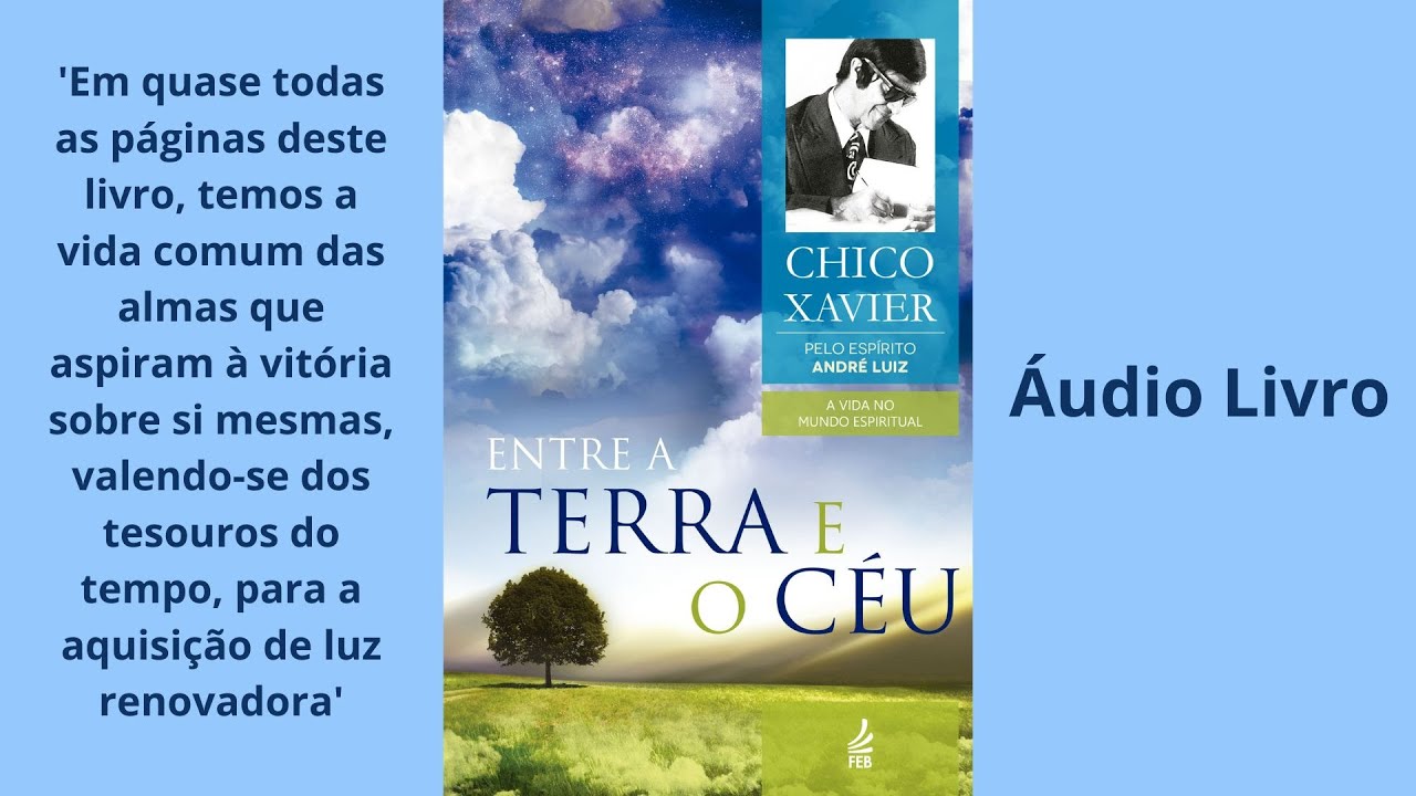 ENTRE A TERRA E O CÉU Áudio Livro.