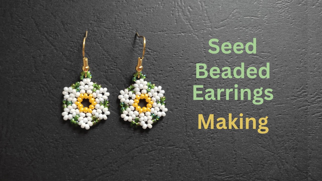 Beaded Flower Earrings Tutorial, Seed Bead Earrings for Beginners