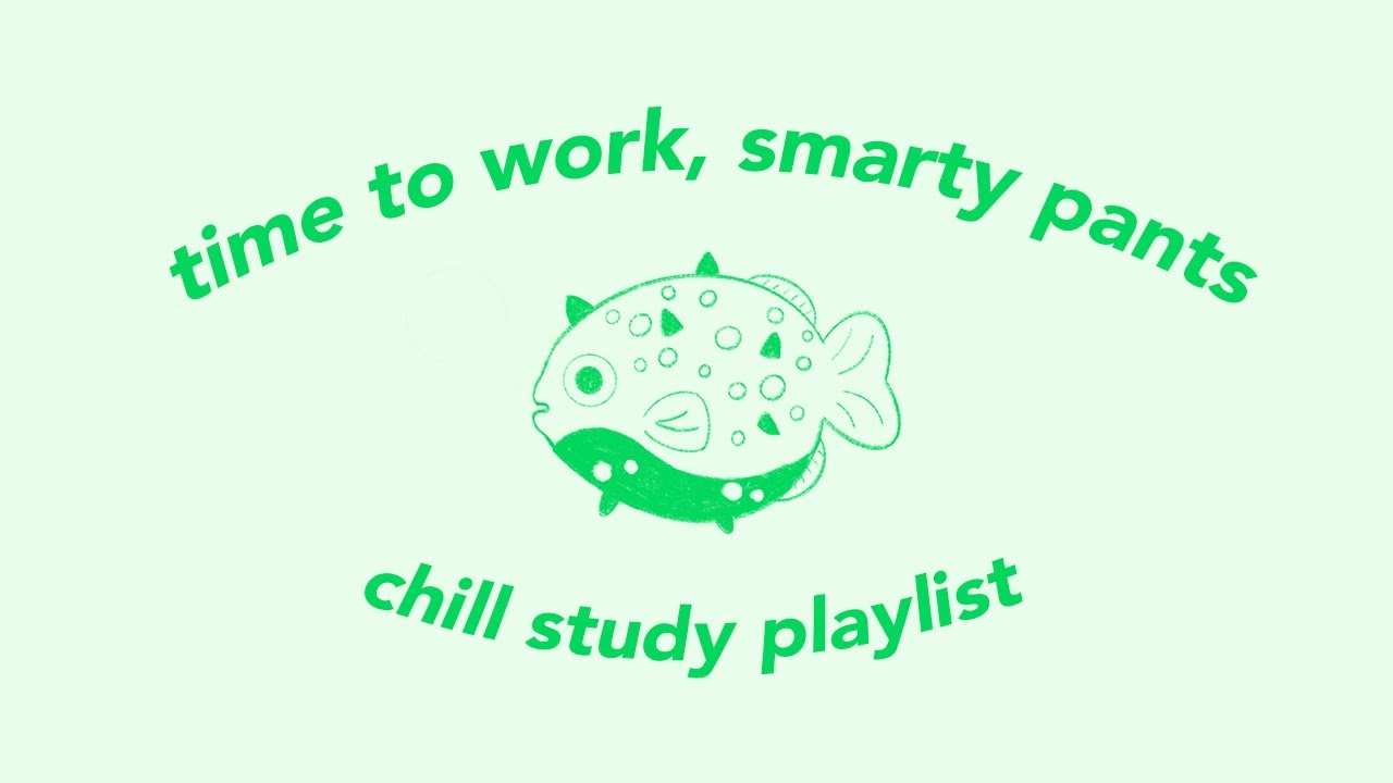 time to work, smarty pants! ★ you're doing great (study playlist)