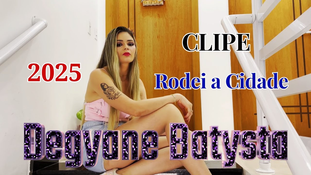 CLIPE - RODEI A CIDADE - DEGYANE BATYSTA - LANÇAMENTO - 2025