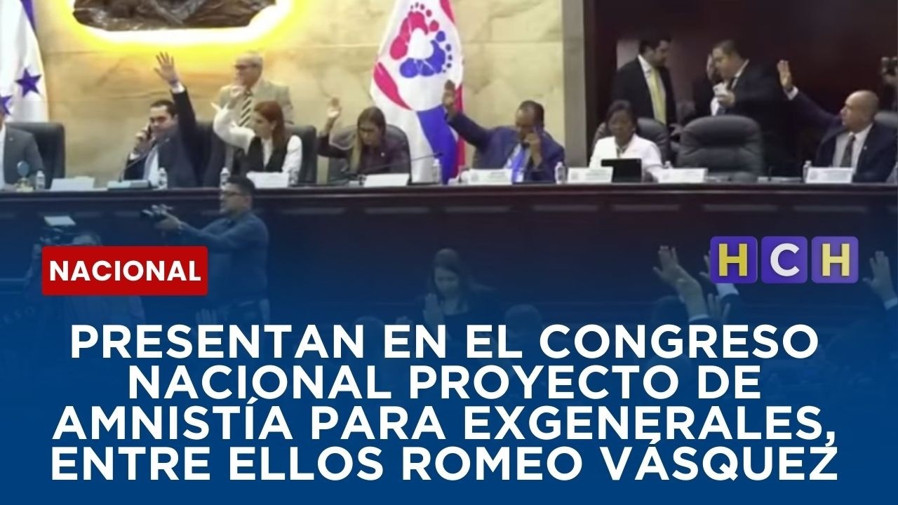 Presentan en el Congreso Nacional proyecto de amnistía para exgenerales, entre ellos Romeo Vásquez