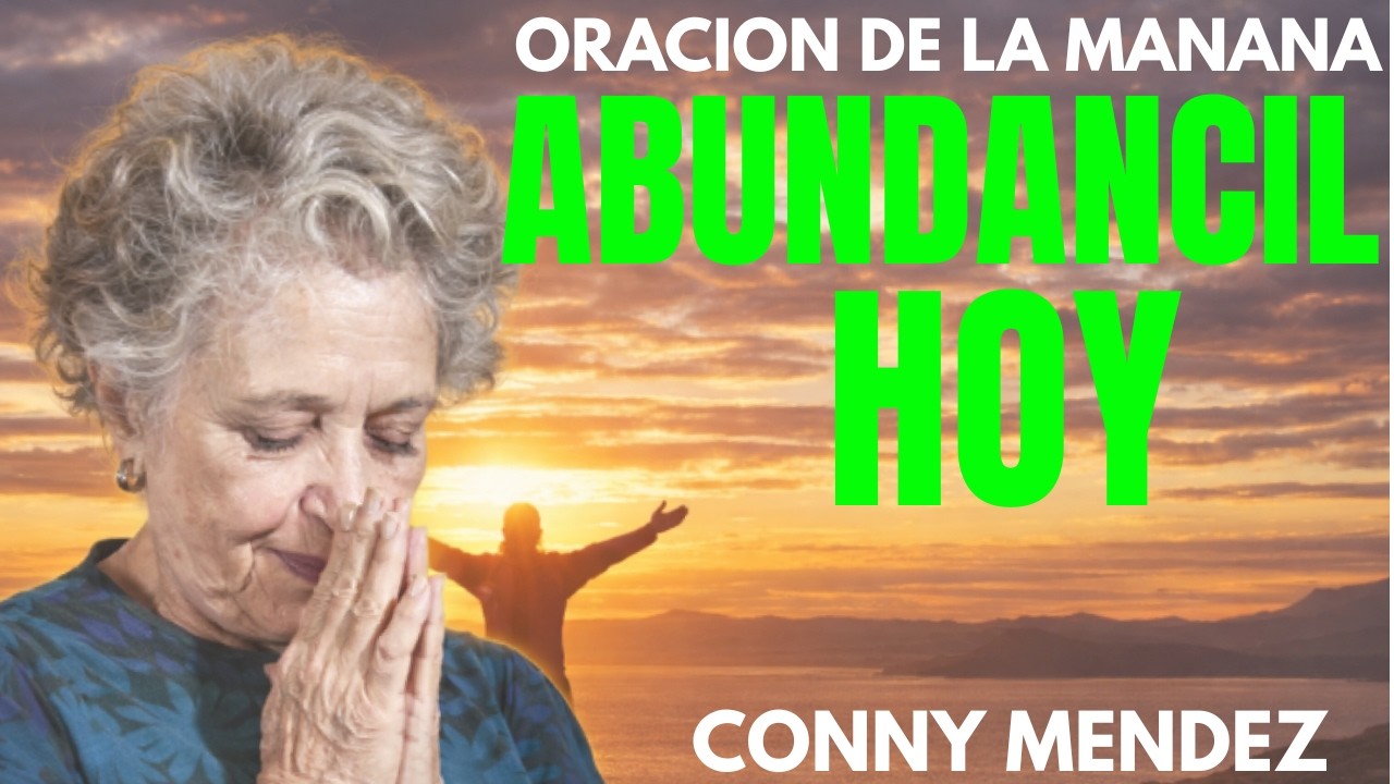 ¡URGENTE! Repite Estas Palabras HOY y Recibe Abundancia Inmediata – Conny Méndez