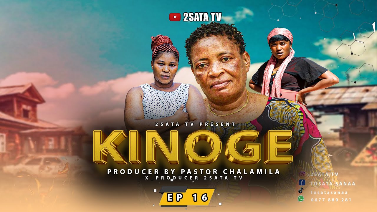 KINOGE EP 16 (KINOGE,MAYA,MZILAI)