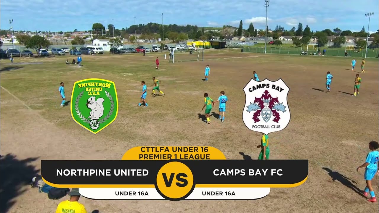 Northpine United u16A vs Camps Bay FC u16A - CTTLFA 2025 Under 16 Premier 1 League Match Highlights 