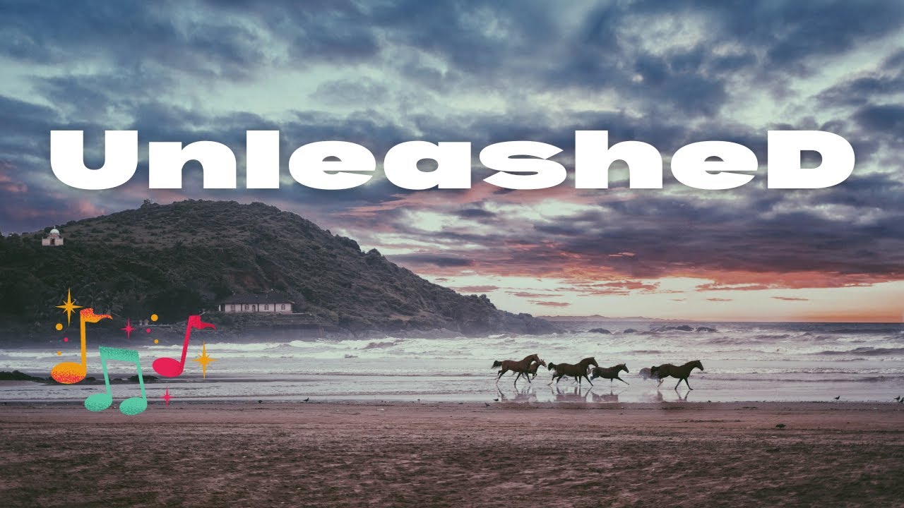 Music Video: Unleashed