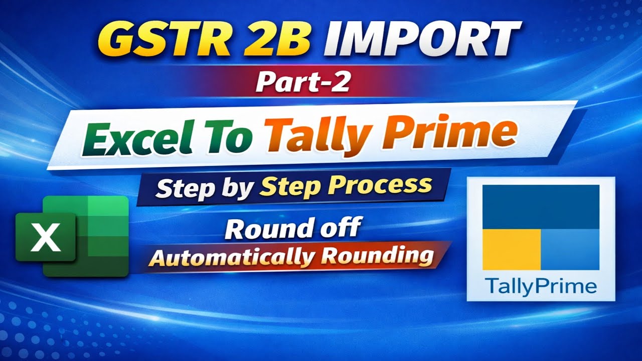 gstr 2b import excel To Tally Prime with round off | Tally Prime 7.0