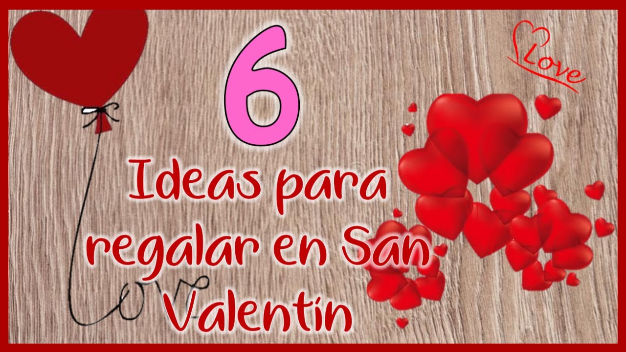 6 DETALLES PARA REGALAR EN SAN VALENTÍN 2023 - Crafts to give or sell on Valentine's Day