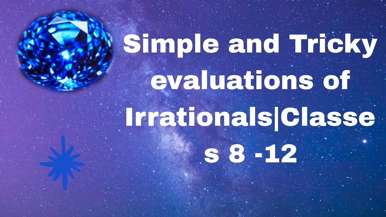 Simplification of irrational numbers |Tricky method of answering |Classes 8 to 12|