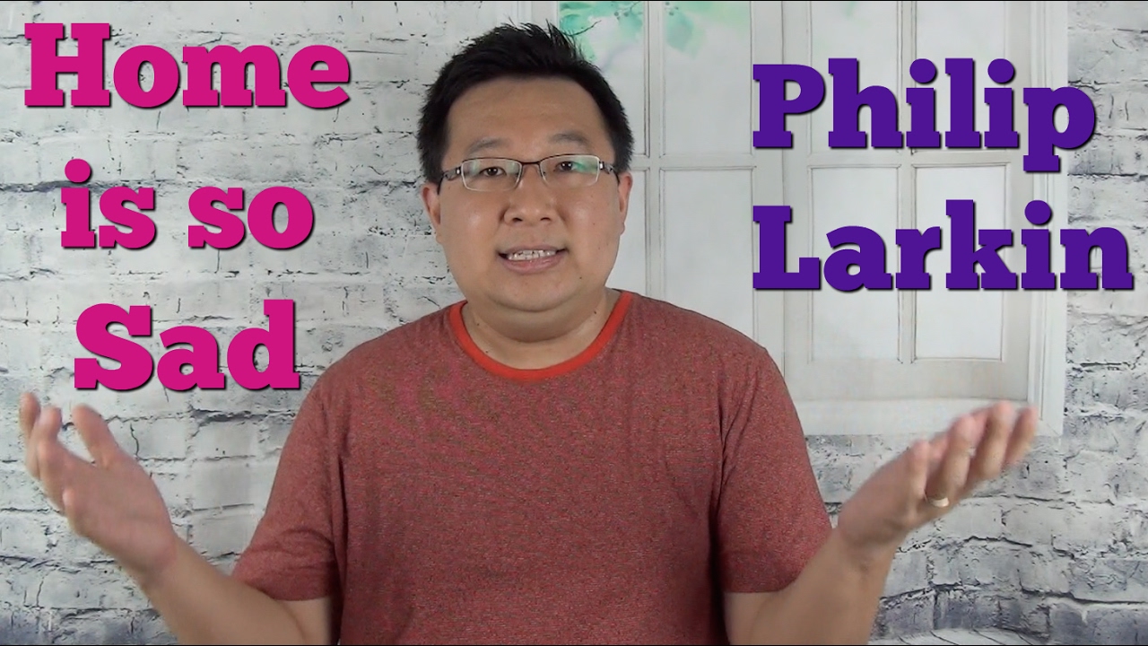 'Home is So Sad' by Philip Larkin - Poetry Analysis (How to Read a Poem)