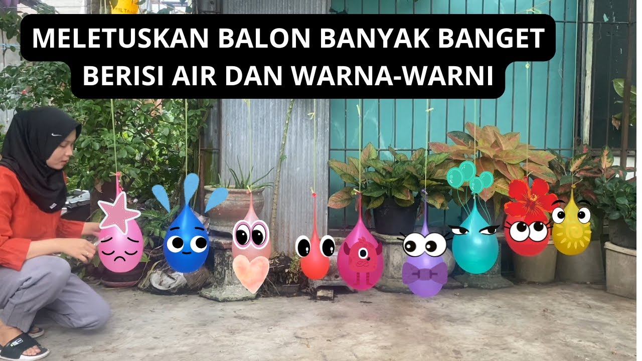 MELETUSKAN BALON WARNA-WARNI BREISI AIR WOW BANYAK SEKALI BALONNYA ASIK DAN MENYENANGKAN