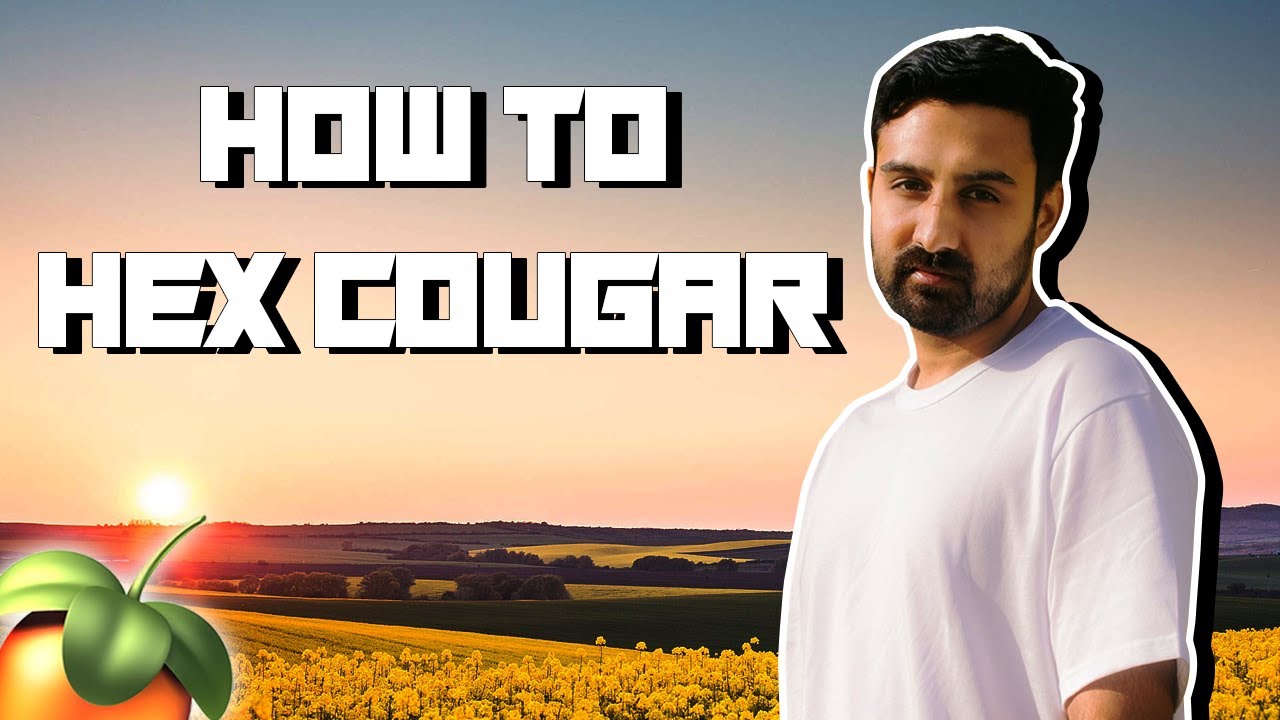 How to Hex Cougar (Fl Studio Tutorial)