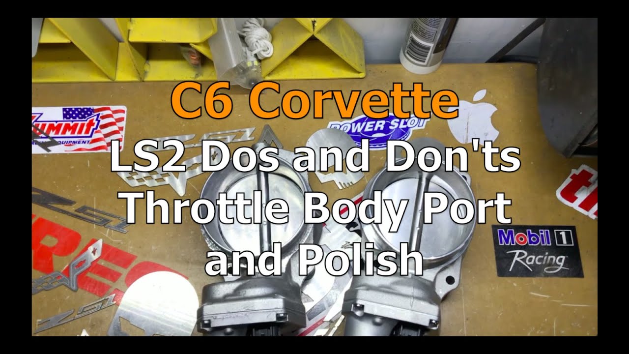 C6 Corvette LS2 Dos and Don'ts Throttle Body Port and Polish