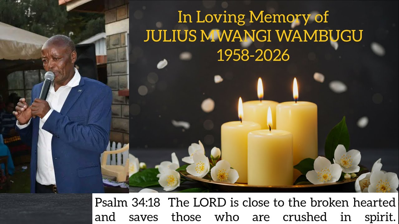 CELEBRATING THE LIFE WELL LIVED OF JULIUS MWANGI WAMBUGU
