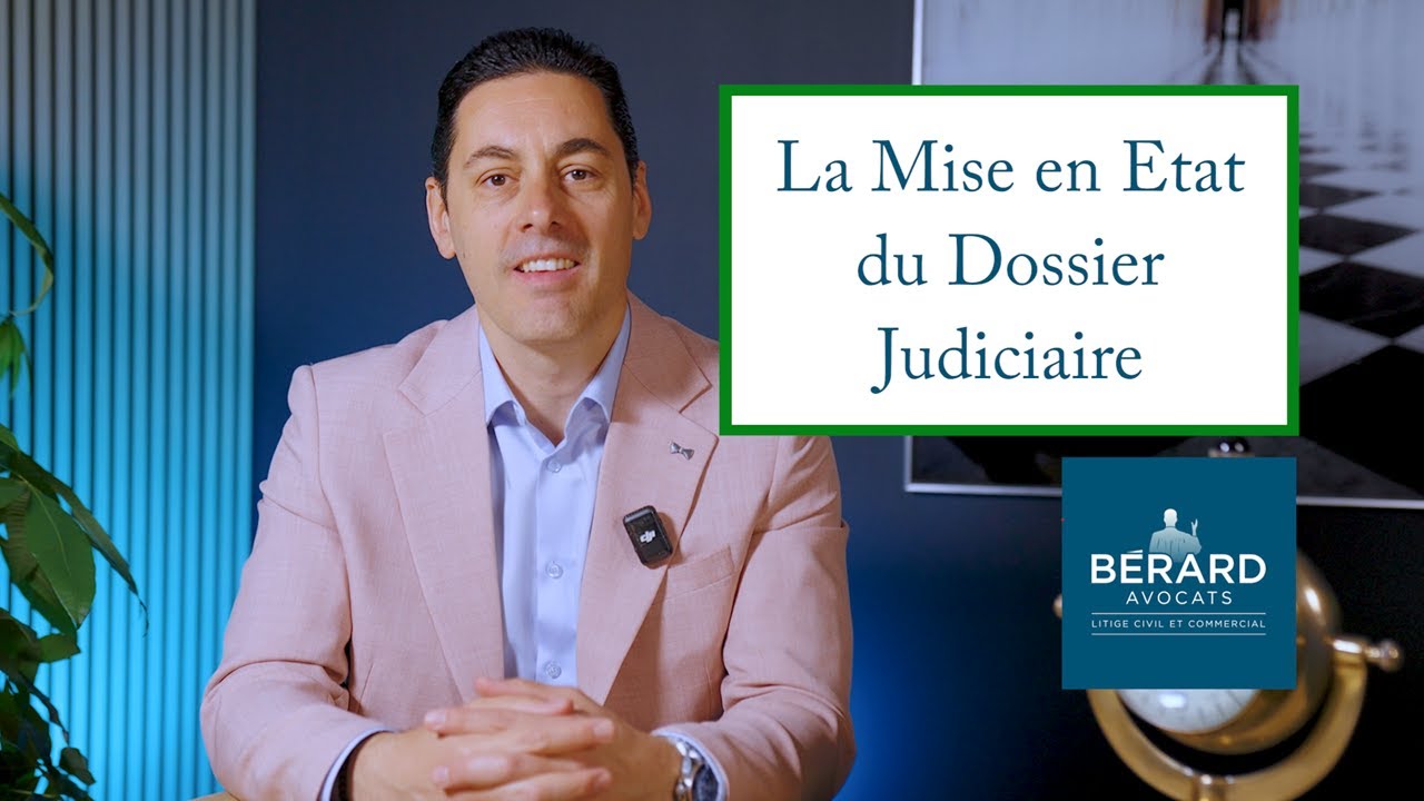 Comprendre la mise en état d’un dossier judiciaire