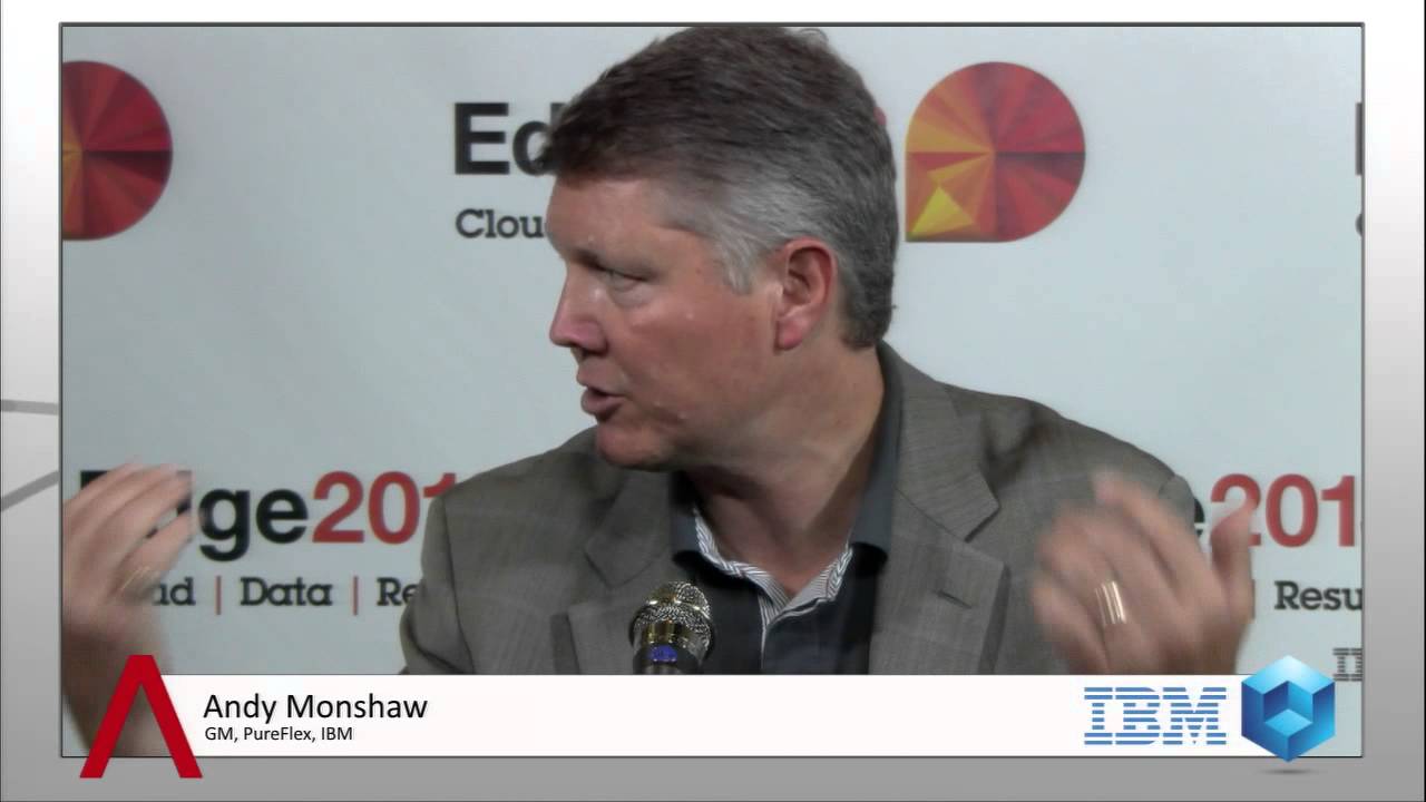 Andy Monshaw, IBM | IBM Edge 2013