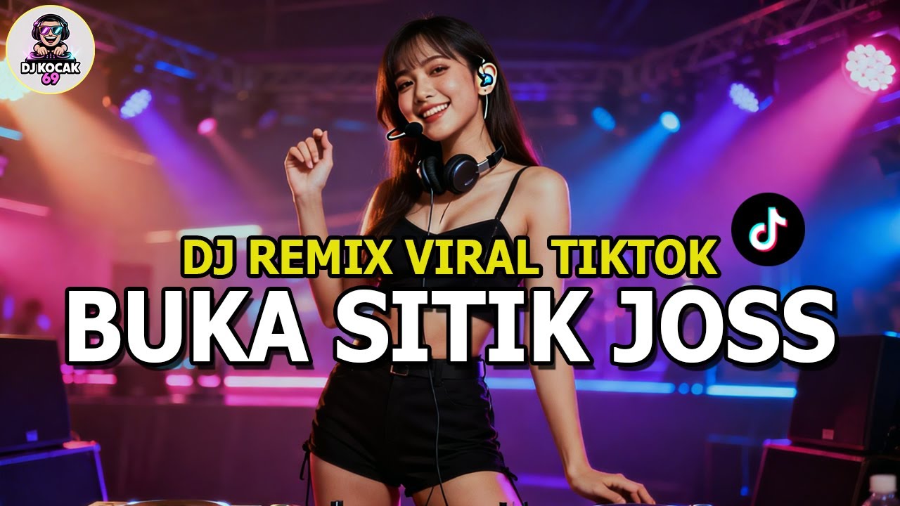 DJ Remix Viral TikTok Terbaru 2026 | Buka Sitik Joss Koplo | DJ Kocak 69 🔥
