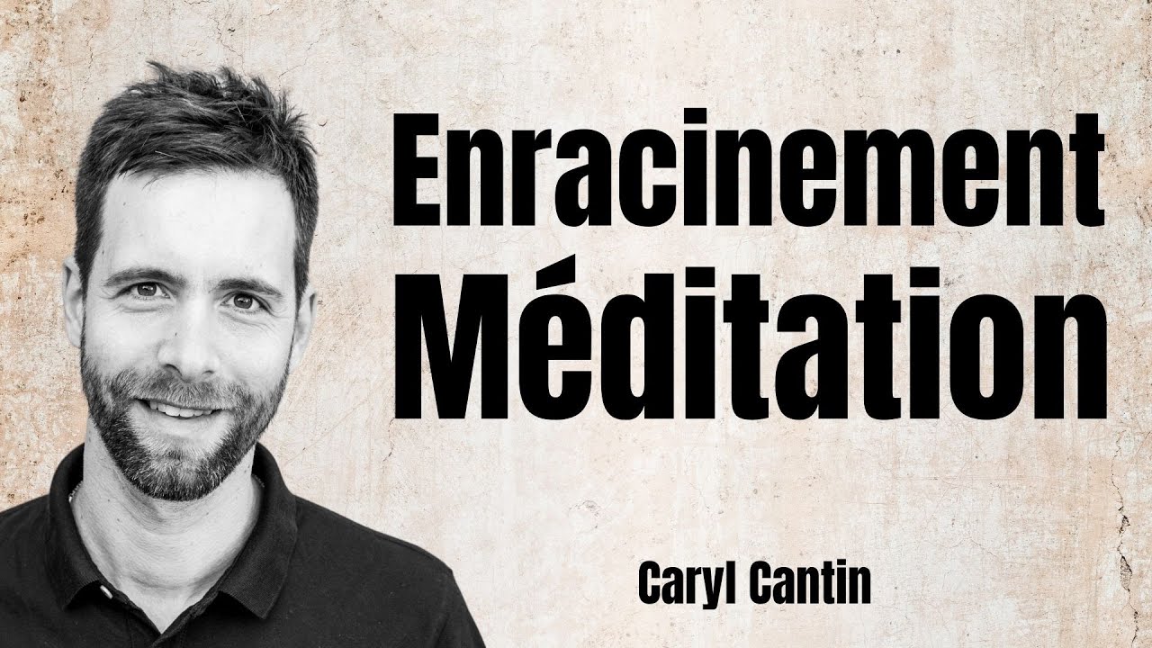 M&eacute;ditation rapide d'enracinement !