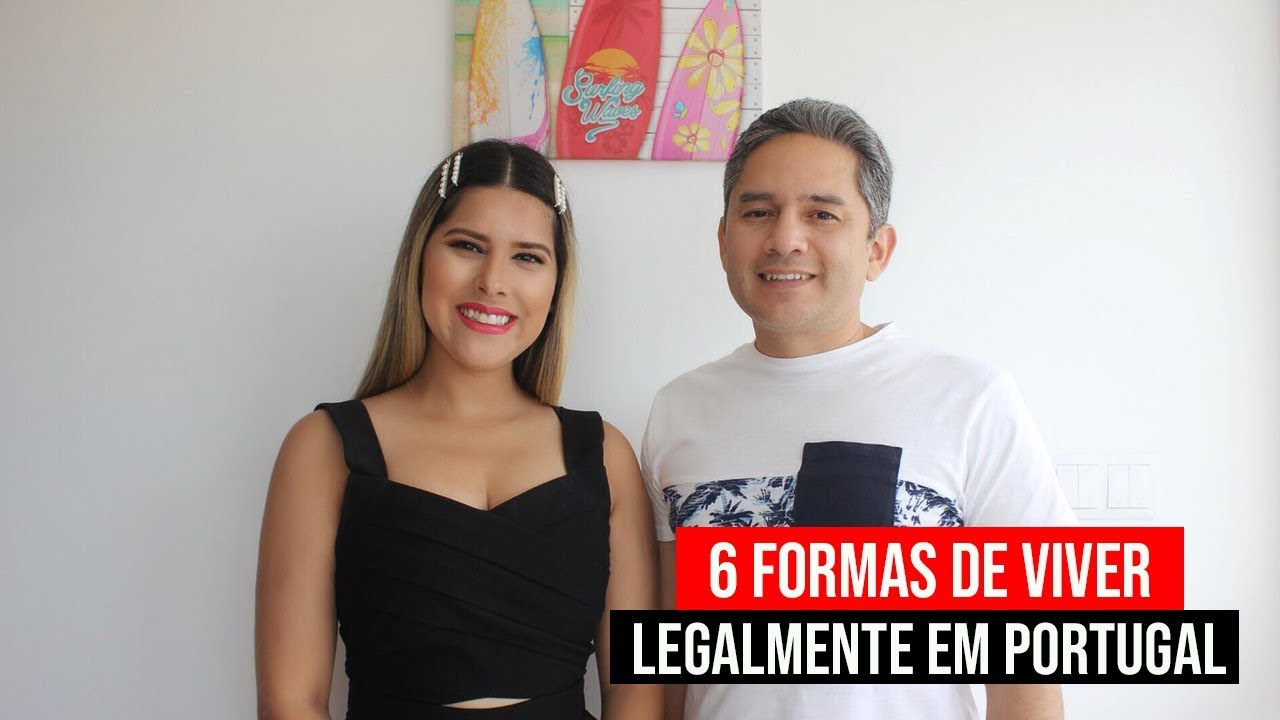 Formas de viver legalmente em Portugal | Morar em Portugal 2019