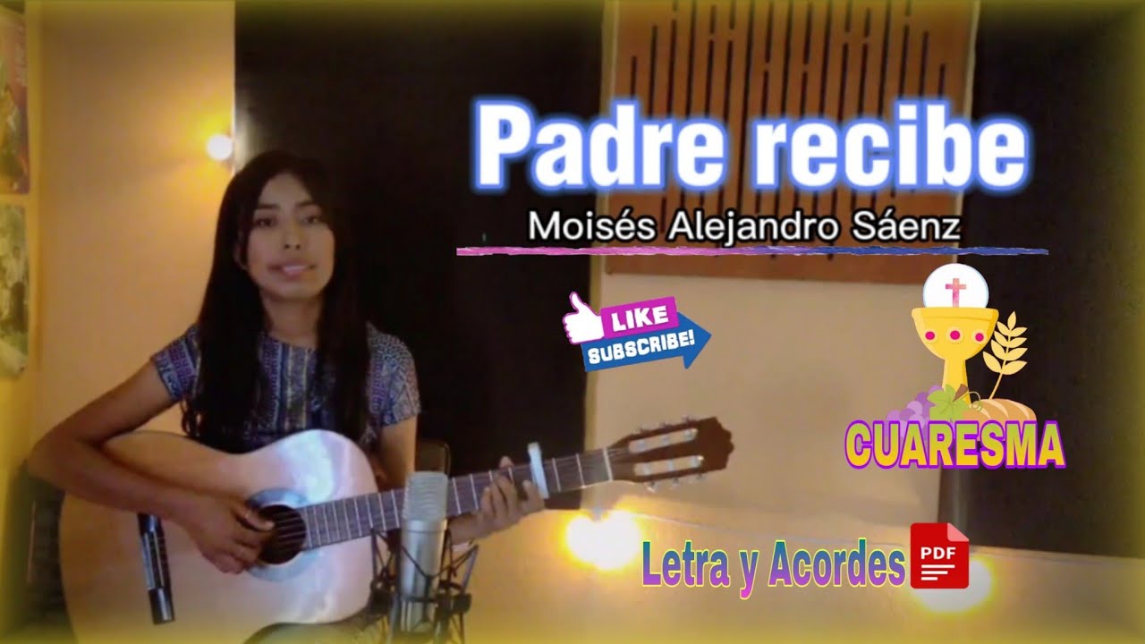 Padre recibe - P. de Dones CUARESMA (Letras y Acordes PDF)