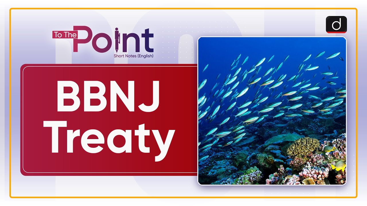 BBNJ Treaty - To The Point | Drishti IAS English
