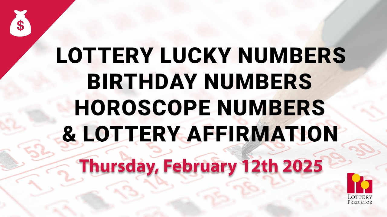 February 12th 2026 - Lottery Lucky Numbers, Birthday Numbers, Horoscope Numbers