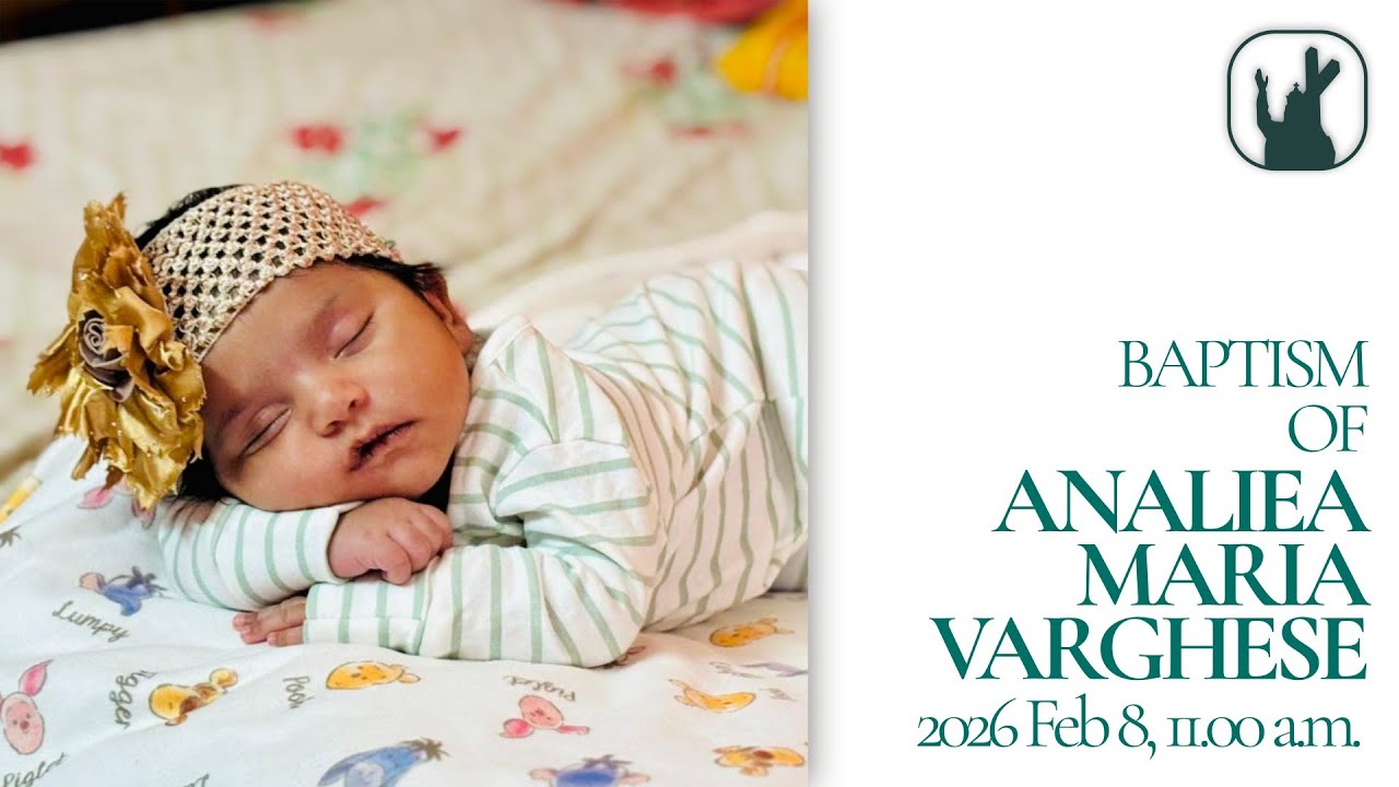 Baptism of Analiea Maria Varghese | 8-2-2026 | 11:00 am | Madre de Deus Vettucaud