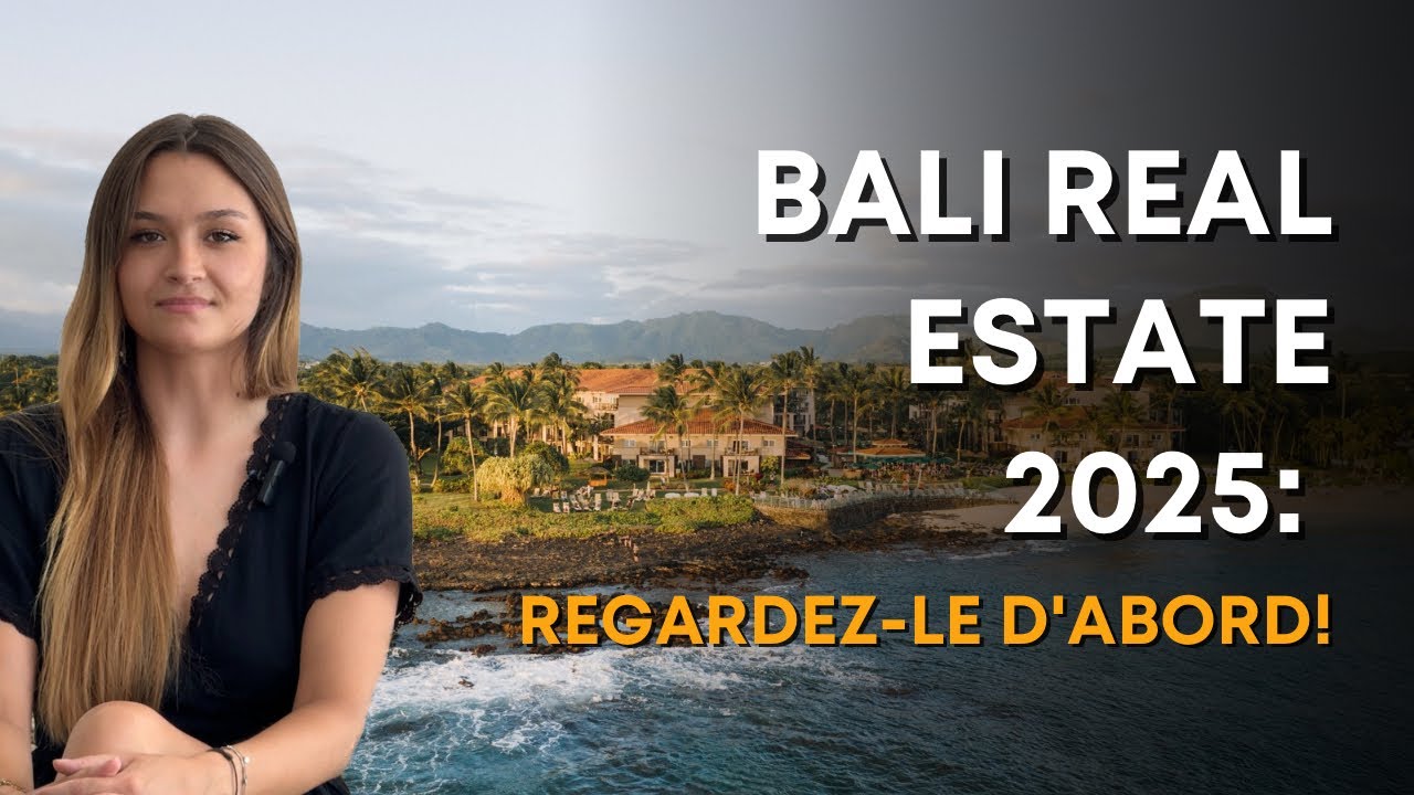 Immobilier Bali 2025 &ndash; Conseils cl&eacute;s avant d&rsquo;acheter une villa ou terrain &agrave; Bali 🏠