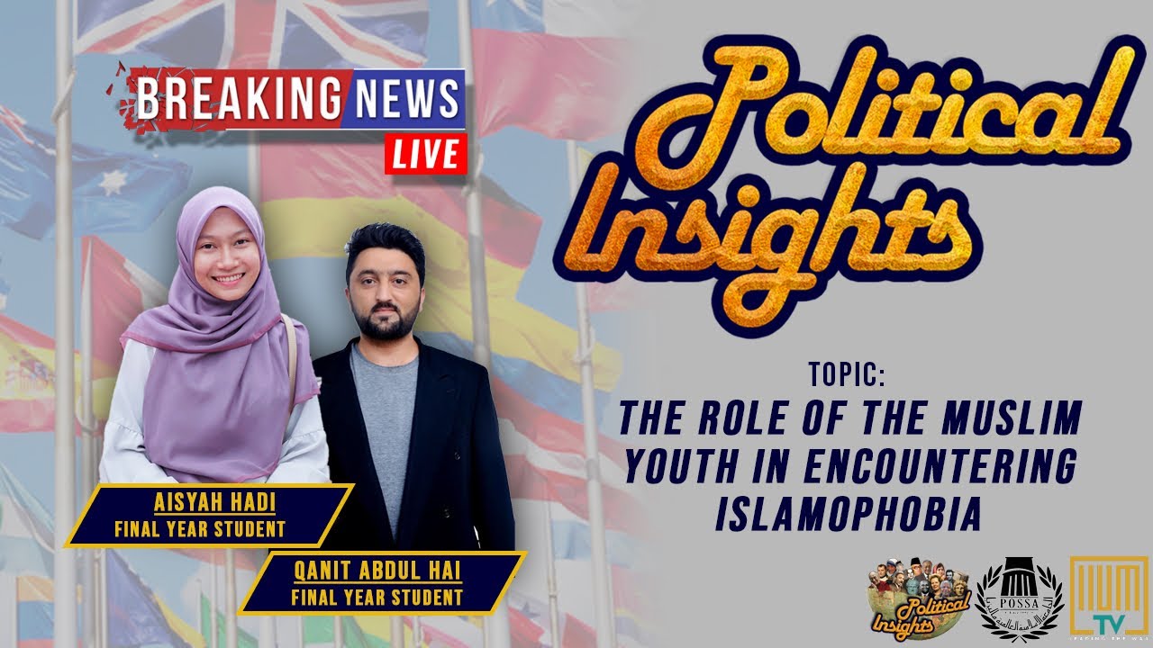 Political Insights Season 1 | Episode 3 | The role of the Muslim youth in encountering Islamophobia