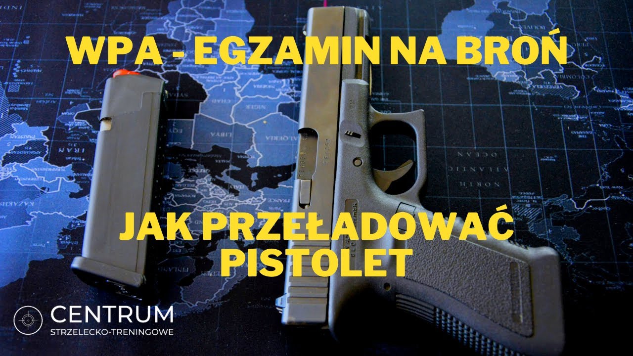 #13 Egzamin WPA- Przeładowanie pistoletu