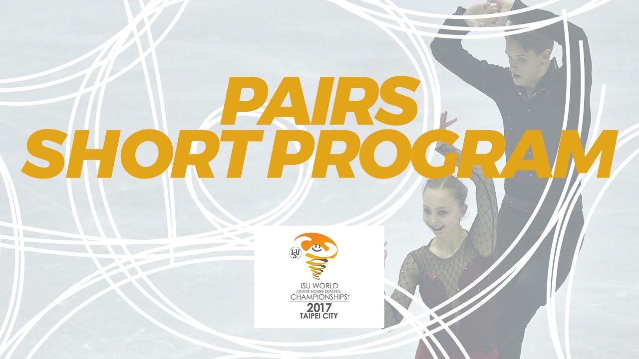 Pairs Short Program | 2017 ISU World Junior Figure Skating Champs - Taipei City/TPE | #WorldJFigure