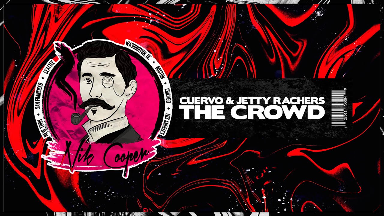 CUERVO & Jetty Rachers - The Crowd