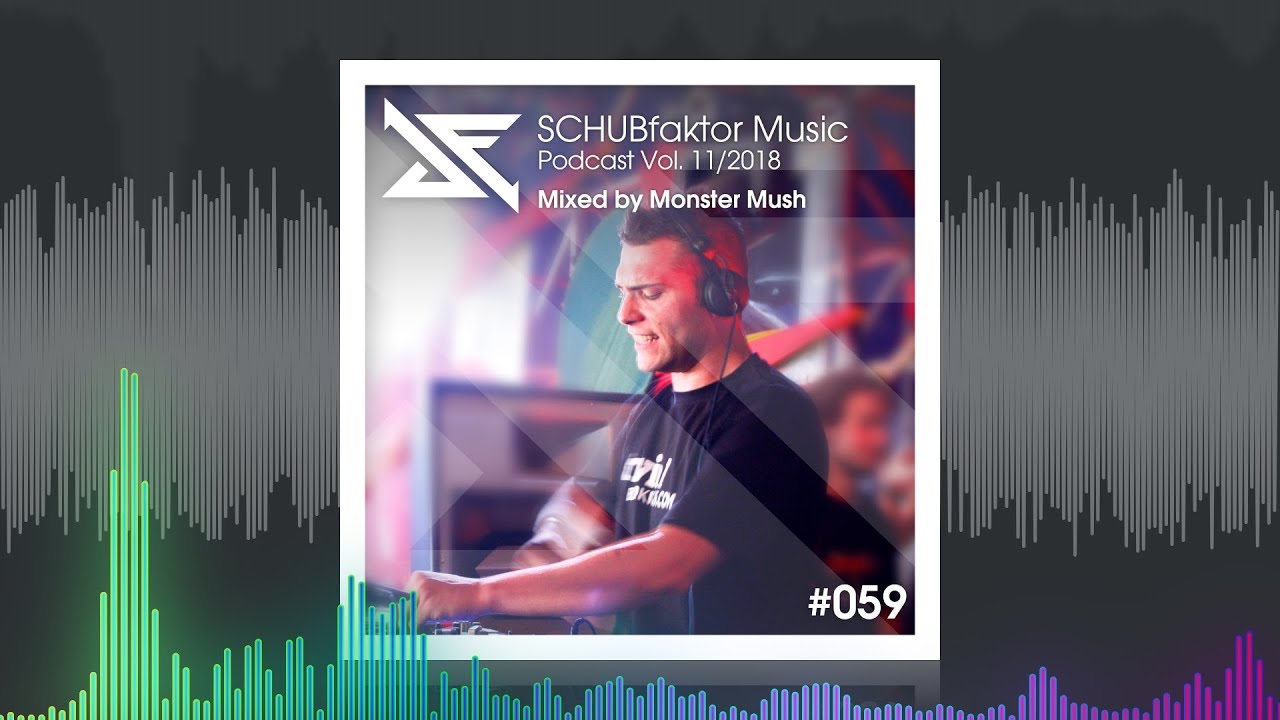 SCHUBfaktor Music Podcast Vol. 11/2018 📀 Mixed by Monster Mush